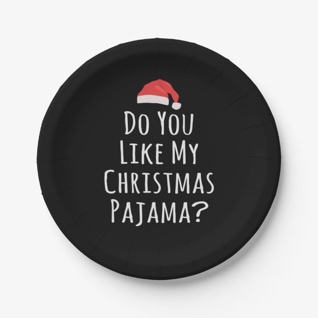 Do You like my Christmas Pajama Paper Plates (Front)