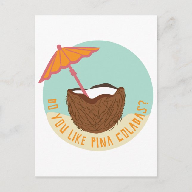 Do You Like Pina Coladas? Postcard (Front)