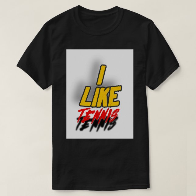 Do you like tennis T-Shirt (Design Front)