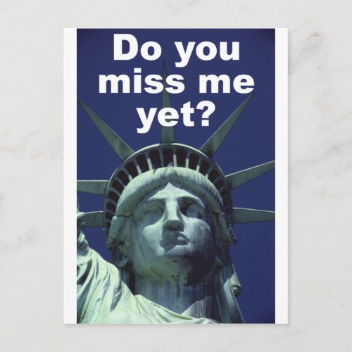 Do you miss me yet Liberty Postcard