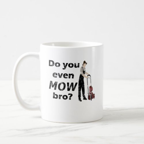 Do You Mow Funny Lawn Mower Lawn Care Custom Mug