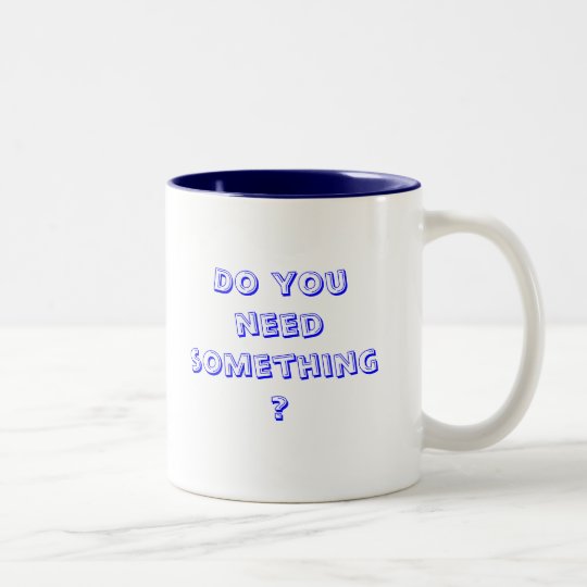 Do you need something? Two-Tone coffee mug