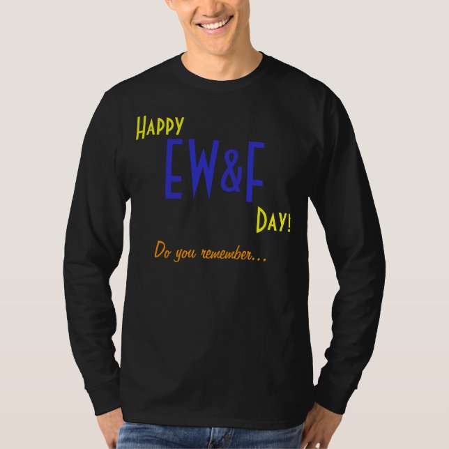 Do you remember... EW&F! T-Shirt (Front)