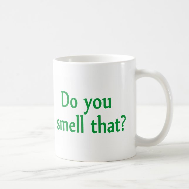 Do You Smell That? Coffee Mug (Right)