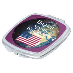 "Do you speak English?" in English. Flag & Earth Compact Mirror