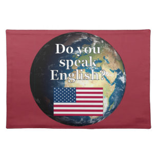 "Do you speak English?" in English. Flag & Earth Placemat