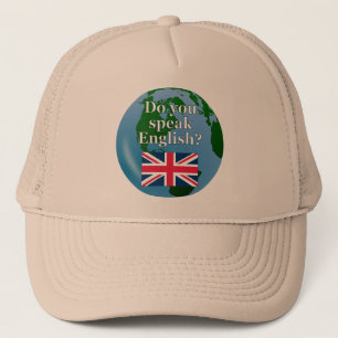"Do you speak English?" in English. Flag & globe Trucker Hat