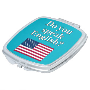 "Do you speak English?" in English. Flag Makeup Mirror