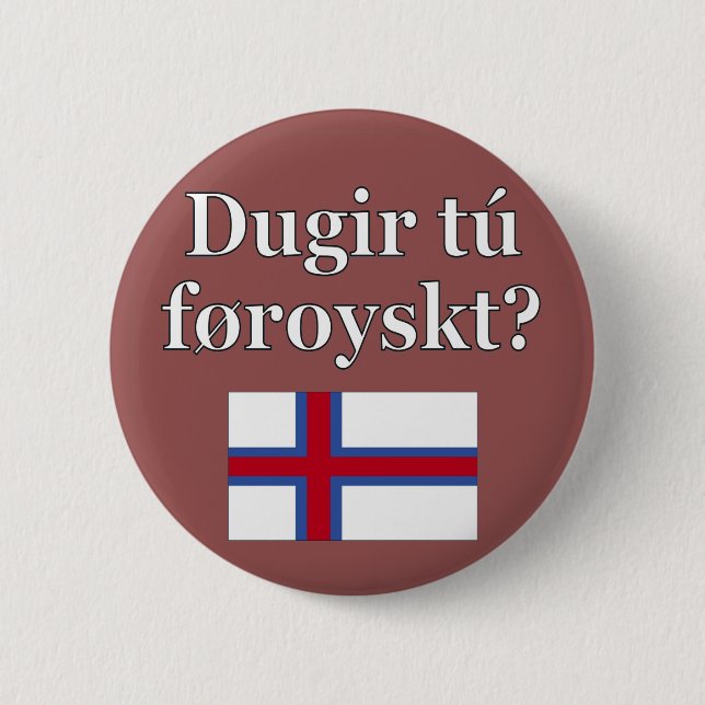 Do you speak Faroese? in Faroese. Flag Button (Front)