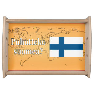 Do you speak Finnish? in Finnish. Flag wf Serving Tray
