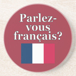 Do you speak French? in French. Flag Drink Coaster
