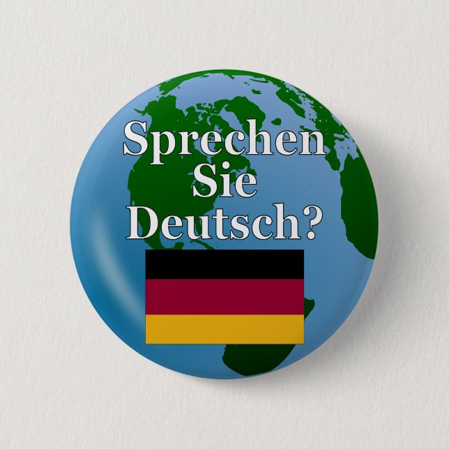 Do you speak German? in German. Flag & globe Pinback Button (Front)