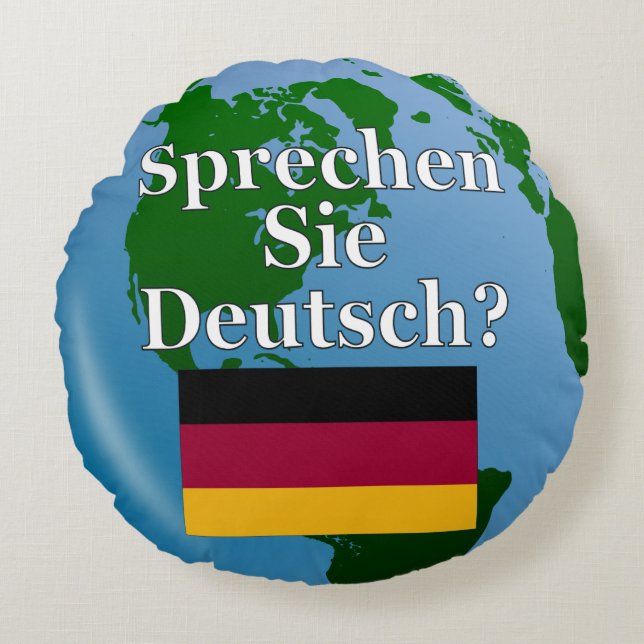 Do you speak German? in German. Flag & globe Round Pillow (Front)