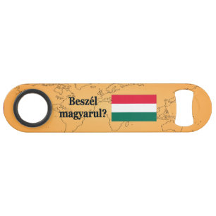 Do you speak Hungarian? in Hungarian. Flag bf Speed Bottle Opener