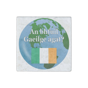 Do you speak Irish? in Irish. Flag & globe Stone Magnet
