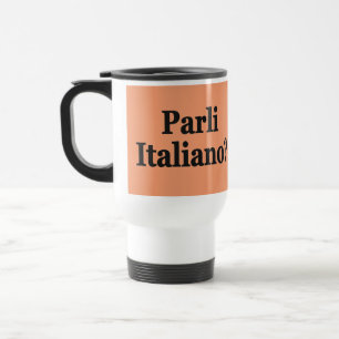 Do you speak Italian? in Italian. Flag bf Travel Mug