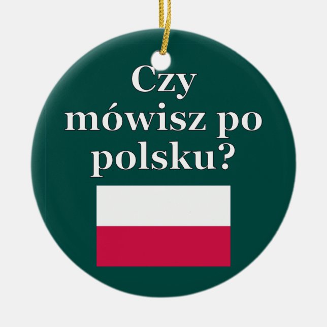 Do you speak Polish? in Polish. Flag Ceramic Ornament (Front)