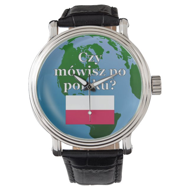 Do you speak Polish? in Polish. Flag & globe Watch (Front)
