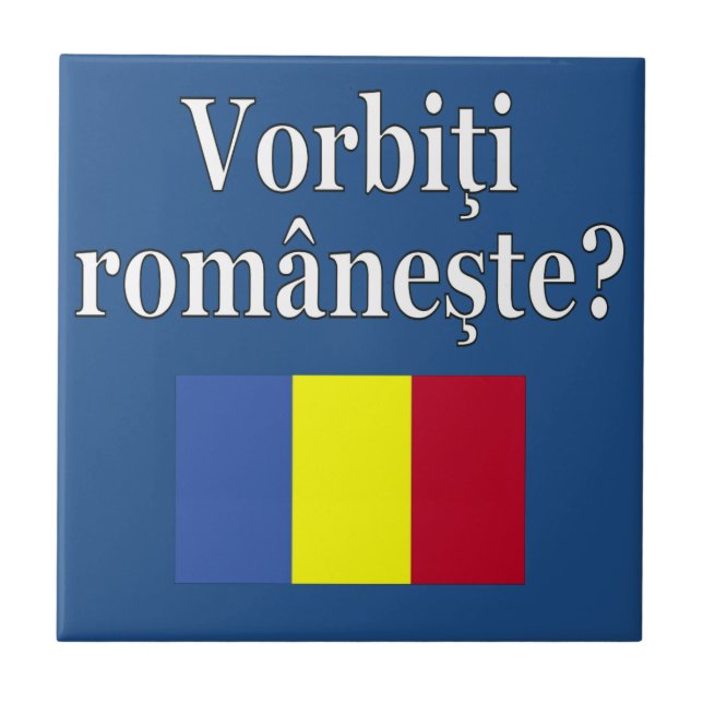 Do you speak Romanian? in Romanian. Flag Tile (Front)