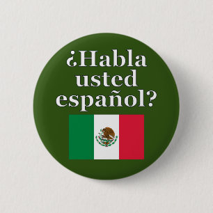Do you speak Spanish? in Spanish. Flag Button