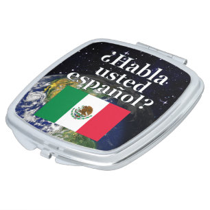 Do you speak Spanish? in Spanish. Flag & Earth Makeup Mirror