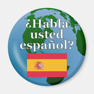 Do you speak Spanish? in Spanish. Flag & globe Magnet