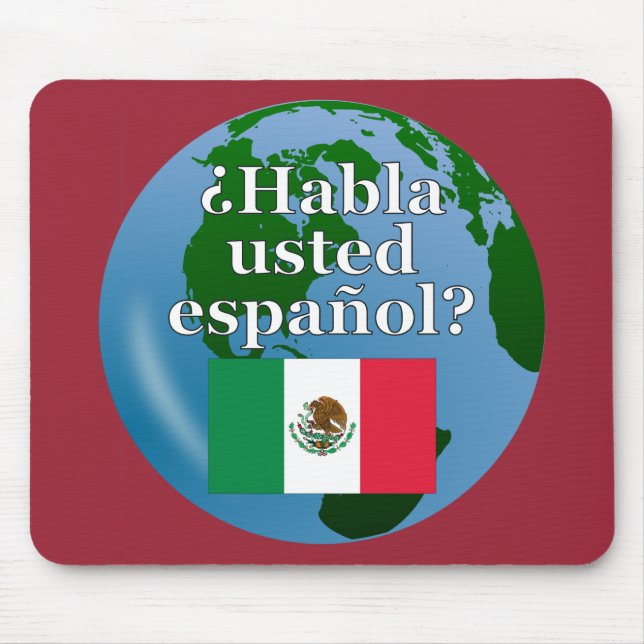 Do you speak Spanish? in Spanish. Flag & globe Mouse Pad (Front)