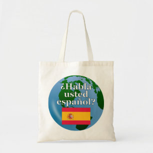 Do you speak Spanish? in Spanish. Flag & globe Tote Bag
