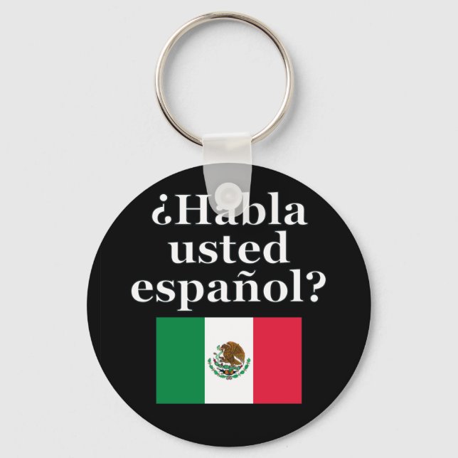 Do you speak Spanish? in Spanish. Flag Keychain (Front)