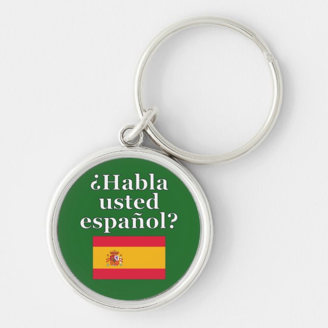Do you speak Spanish? in Spanish. Flag Keychain (Front)