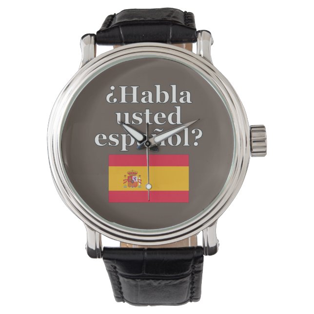 Do you speak Spanish? in Spanish. Flag Watch (Front)