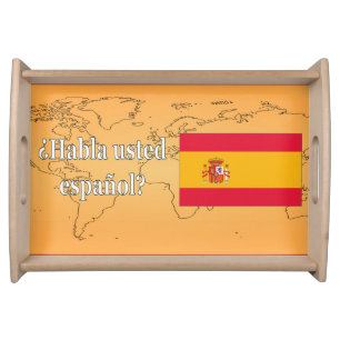 Do you speak Spanish? in Spanish. Flag wf Serving Tray