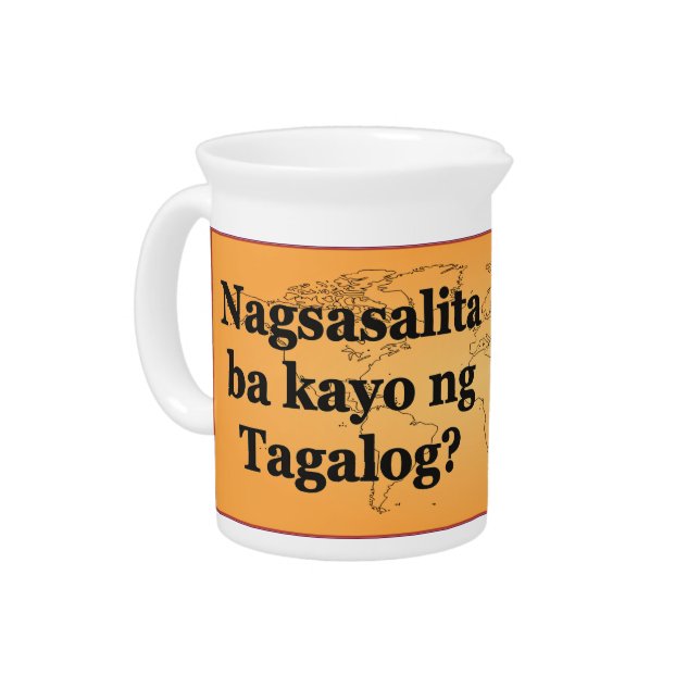 Do you speak Tagalog? in Tagalog. Flag bf Drink Pitcher (Left)