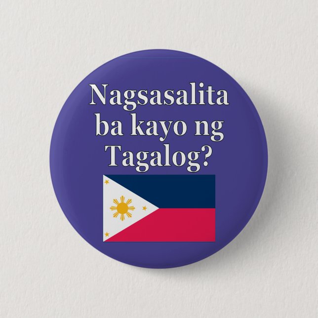 Do you speak Tagalog? in Tagalog. Flag Button (Front)