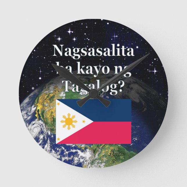 Do you speak Tagalog? in Tagalog. Flag & Earth Round Clock (Front)