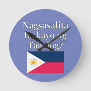 Do you speak Tagalog? in Tagalog. Flag Round Clock