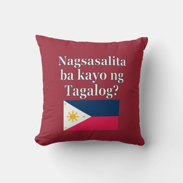 Do you speak Tagalog? in Tagalog. Flag Throw Pillow (Front)