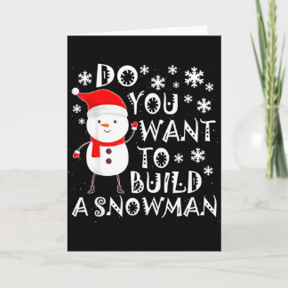 Do You Want To Build A Snowman Sweet Snowman Chris Card