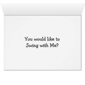 DO YOU WANT TO SWING "WITH ME" LOVE CARD (Inside Horizontal (Bottom))