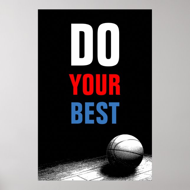 Do Your Best Black & White Basketball Poster (Front)