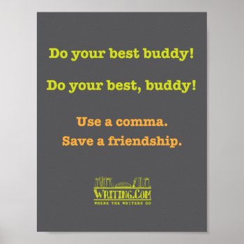 Do Your Best Buddy! Poster by WritingCom at Zazzle
