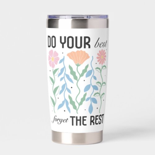 Do Your Best Forget the Rest Retro Floral Insulated Tumbler