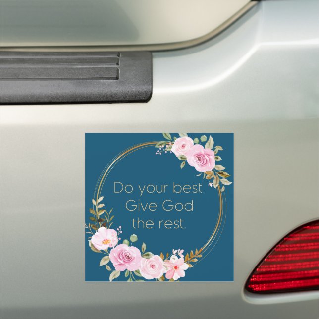 Do Your Best Give God The Rest – Christian Women  Car Magnet (In Situ)