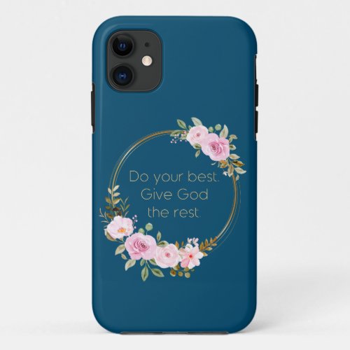 Do Your Best Give God The Rest  Christian Women  iPhone 11 Case