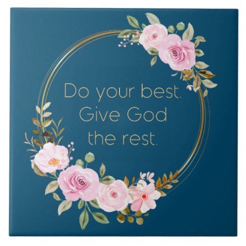 Do Your Best Give God The Rest  Christian Women  Ceramic Tile