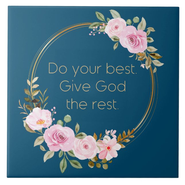 Do Your Best Give God The Rest – Christian Women  Ceramic Tile (Front)