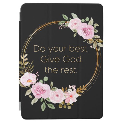 Do Your Best Give God The Rest  Christian Women  iPad Air Cover