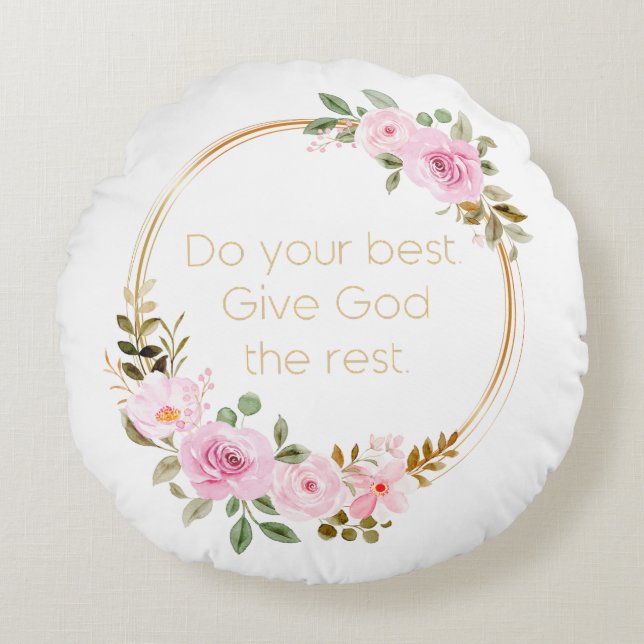 Do Your Best Give God The Rest – Christian Women  Round Pillow (Front)