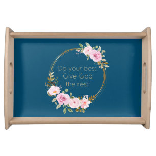 Do Your Best Give God The Rest – Christian Women Serving Tray