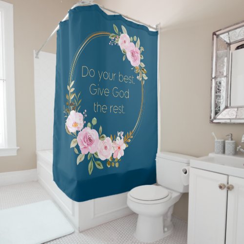 Do Your Best Give God The Rest  Christian Women  Shower Curtain